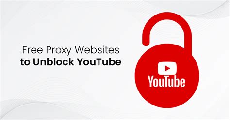 5 Free Proxy Websites to Unblock YouTube Videos.